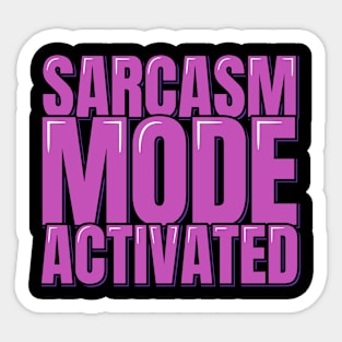 Funny Saying Sarcasm Mode Activated Sticker